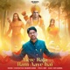 Mere Raja Ram Aaye Hai Single
