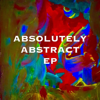 Absolutely Abstract (feat. Thomas Wilson) - EP