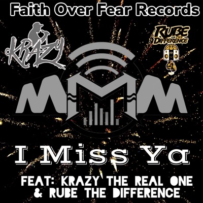 Miss Ya (feat. Krazy the Real One & Rube the Difference) - Single