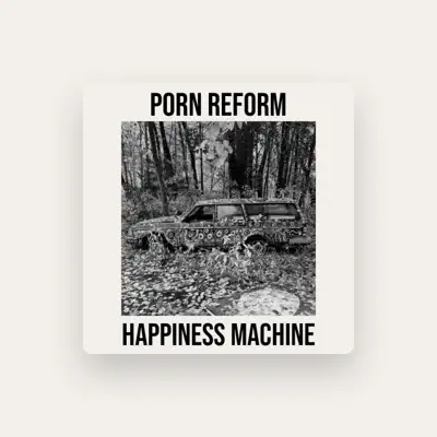 Listen to Porn Reform, watch music videos, read bio, see tour dates & more!