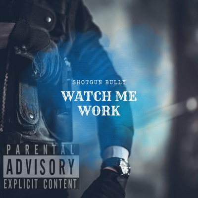 WATCH ME WORK - Single