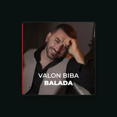 Listen to Valon Biba, watch music videos, read bio, see tour dates & more!
