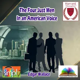 The Four Just Men in an American Voice (Unabridged)