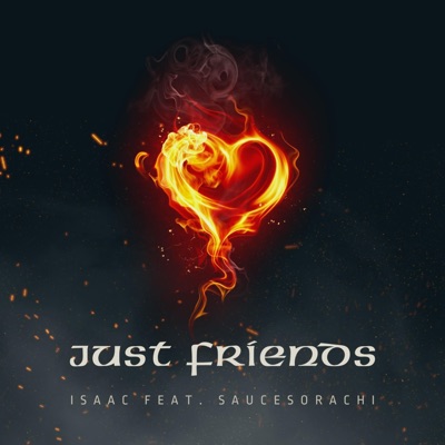 Just Friends (feat. SauceSoRachi) - Single