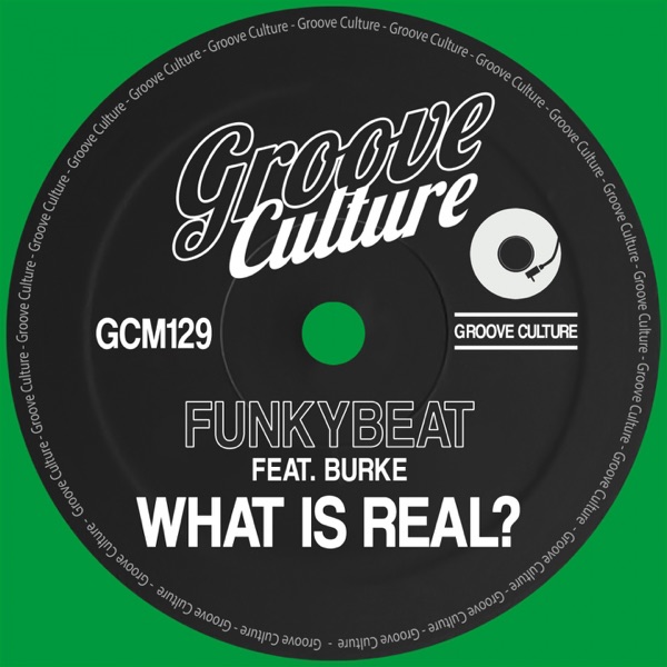 What Is Real (feat. Burke) - Single