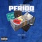 Period (feat. Dirty Tay) - Six Ward Von lyrics