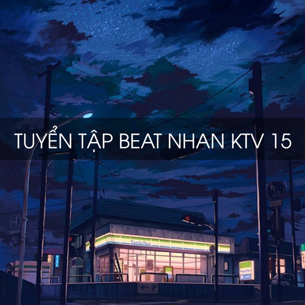 Tuyển Tập Beat Nhan KTV 15