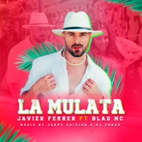 La Mulata (feat. Blad MC) - Single - Javier Ferrer, Dj Conds & Jerry Edition