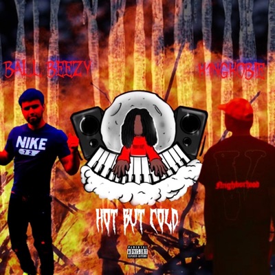 Hot But Cold (feat. Ball Beezy) - EP