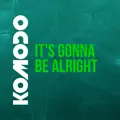 It's Gonna Be Alright