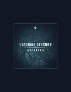 Listen to Vladimir Glukhov, watch music videos, read bio, see tour dates & more!