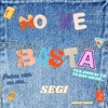 No Me BasTa - Single