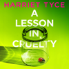 A Lesson in Cruelty - Harriet Tyce