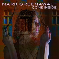 Come Inside - Single - Mark Greenawalt