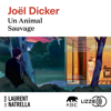 Un Animal Sauvage - Joël Dicker