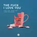 The F**k I Love You song reviews