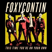 FoxyContin - Fine... Fine!