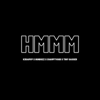 Hmmm (feat. Hundozz._, Champtvgod & Tiny Gasser) - Single - K3DaMvp
