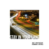 Stay in your Lane (feat. BOAT, Dj Quancha & Splitville) - Single - Pretty Boi Jxdy