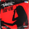 Trap 4 Me - Single