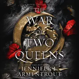 The War of Two Queens: Blood and Ash, Book 4 (Unabridged)