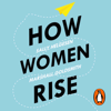 How Women Rise - Sally Helgesen & Marshall Goldsmith