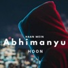 Haan Mein Abhimanyu Hoon - Single