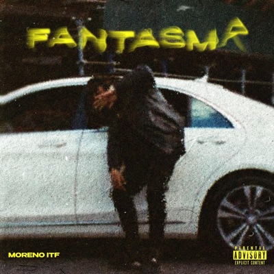 Fantasma (feat. Moreno itf) - Single