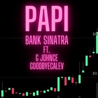 Papi (feat. G Johnce & GoodbyeCalev) - Single - Bank Sinatra