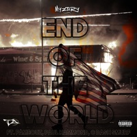 End of the World (feat. Fameouz, Paul Hammond & C Dash Smurf) - Single - Myztery