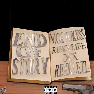 End of story (feat. Riskylife dex & Rexklezz) - Single