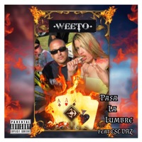 Pasa La Lumbre (feat. Ese Daz) - Single - Weeto