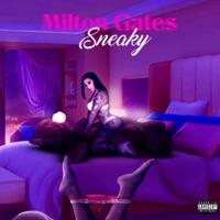Sneaky - Single - Milton Gates