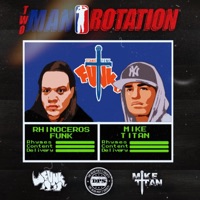 Two Man Rotation - Single - Titan Funk, Rhinoceros Funk & Mike Titan