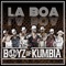 La Boa - Boyz of Kumbia lyrics