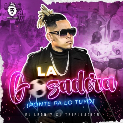 La Gozadera (Ponte Pa Lo Tuyo) - Single