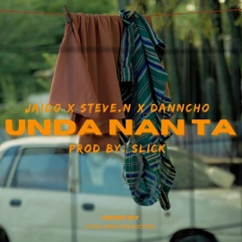 Unda Nan Ta (feat. Jaido, Steve.N & Danncho) Prod By Slick