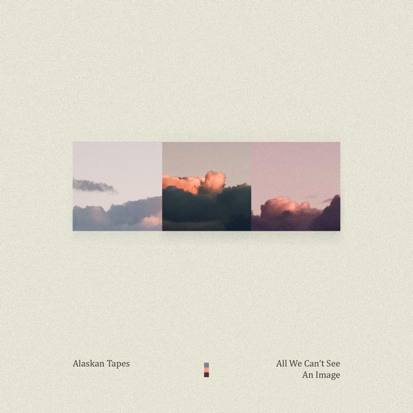 All We Can't See / An Image - Single