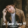 Un Amor para Mi - Single