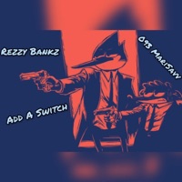 Add a Switch (feat. Rezzy Bankz) - Single - 093 MariSavv