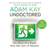 Undoctored - Adam Kay