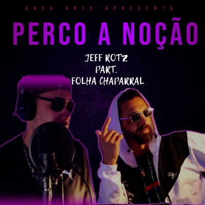 Perco a Noção (feat. Folha Chaparral) - Single