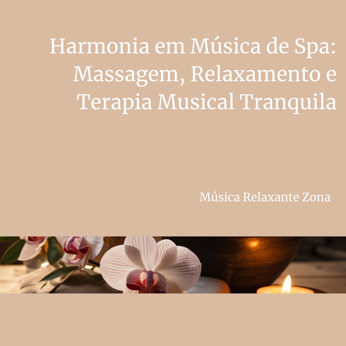 Harmonia em Música de Spa: Massagem, Relaxamento e Terapia Musical  Tranquila - Album by Música Relaxante Zona - Apple Music