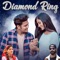Diamond Ring (feat. Raj Tiger & Anisha Ranghar) - SurLehar lyrics
