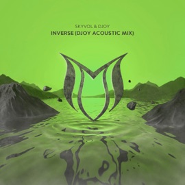 Inverse (DJoy Acoustic Mix) Skyvol & Djoy