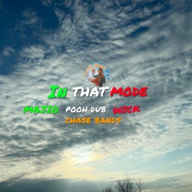 IN THAT MODE (feat. POOH DUB, CHASE BANDS & WICK) Majio