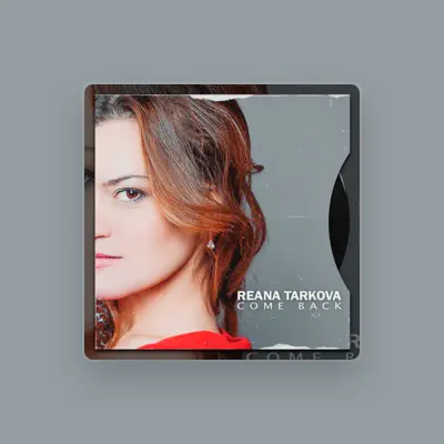 Listen to REANA TARKOVA, watch music videos, read bio, see tour dates & more!