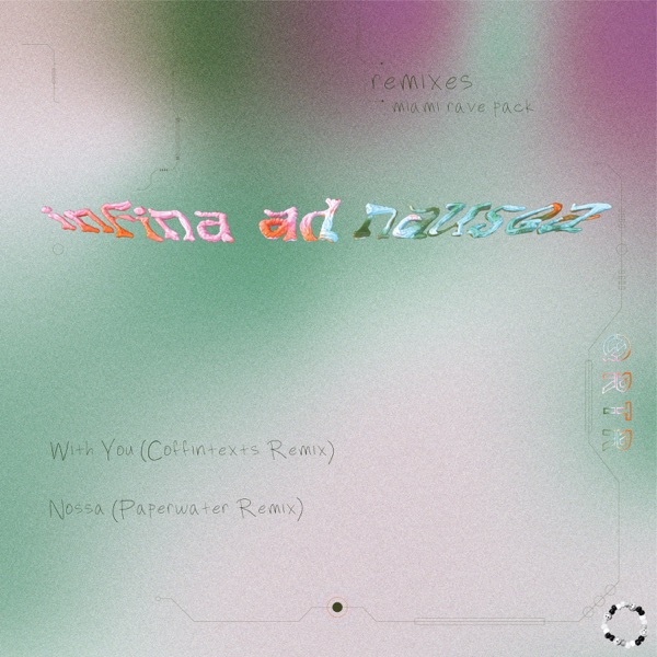 Infina Ad Nausea: The Remixes (Miami Rave Pack) - EP
