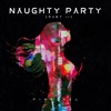 Naughty Party, Pt. 2 - Single