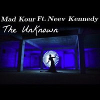 The Unknown (feat. Neev Kennedy) - Single - Mad Kour